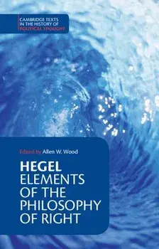 Hegel: Elements of the Philosophy of Right, Paperback/Georg Wilhelm Fredrich Hegel