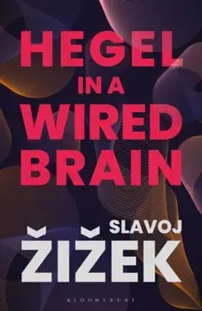 Hegel in A Wired Brain, Paperback/Slavoj Zizek
