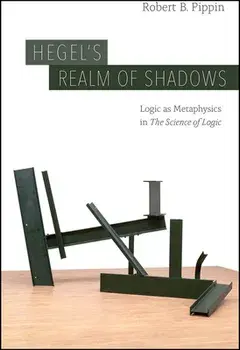 Hegel's Realm of Shadows. Logic as Metaphysics in "The Science of Logic", Paperback/Robert B. Pippin
