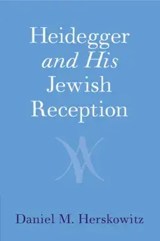 Heidegger and His Jewish Reception, Paperback/***