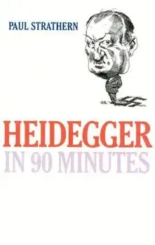 Heidegger in 90 Minutes, Paperback/Paul Strathern