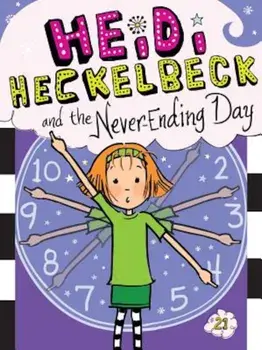 Heidi Heckelbeck and the Never-Ending Day, Paperback/Wanda Coven