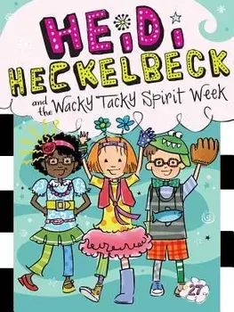 Heidi Heckelbeck and the Wacky Tacky Spirit Week, Hardcover/Wanda Coven
