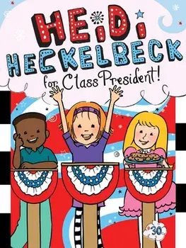 Heidi Heckelbeck for Class President, Volume 30, Paperback/Wanda Coven