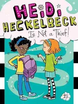 Heidi Heckelbeck Is Not a Thief!, Hardcover/Wanda Coven