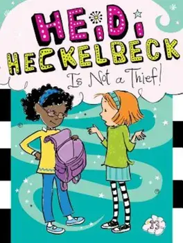 Heidi Heckelbeck Is Not a Thief!, Paperback/Wanda Coven