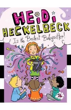 Heidi Heckelbeck Is the Bestest Babysitter!, Volume 16 - Wanda Coven