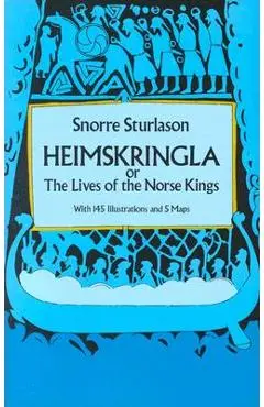 Heimskringla: Or, the Lives of the Norse Kings - Snorri Sturluson