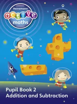 Heinemann Active Maths - First Level - Exploring Number - Pupil Book 2 - Addition and Subtraction, Paperback/Amy Sinclair