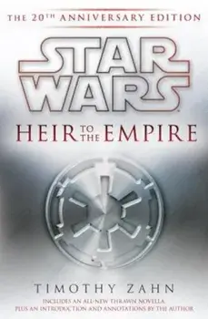 Heir to the Empire: The 20th Anniversary Edition, Hardcover/Timothy Zahn