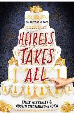 Heiress Takes All - Emily Wibberley