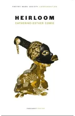 Heirloom - Catherine-esther Cowie