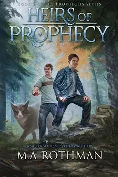 Heirs of Prophecy, Paperback/M. A. Rothman