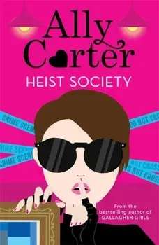 Heist Society: Heist Society. Book 1, Paperback/Ally Carter