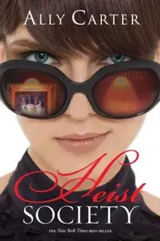 Heist Society, Paperback/Ally Carter