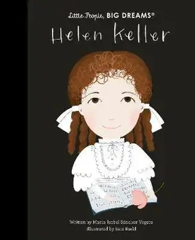 Helen Keller. New Edition, Hardback/Maria Isabel Sanchez Vegara
