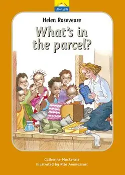 Helen Roseveare: What's in the Parcel?: The True Story of Helen Roseveare and the Hot Water Bottle, Hardcover/Catherine MacKenzie