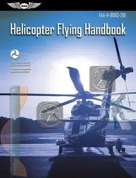 Helicopter Flying Handbook: Faa-H-8083-21b, Paperback/Federal Aviation Administration (FAA)/Av
