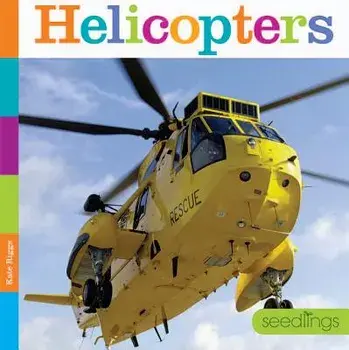 Helicopters, Paperback/Kate Riggs