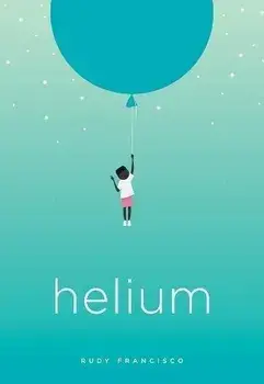 Helium, Paperback/Rudy Francisco