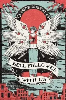 Hell Followed With Us, Paperback/Andrew Joseph White