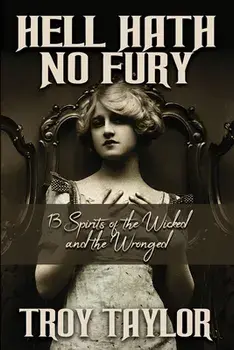 Hell Hath No Fury, Paperback/Troy Taylor