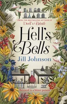 Hell's Bells. Intriguing and suspenseful, an intoxicating mystery..., Paperback/Jill Johnson