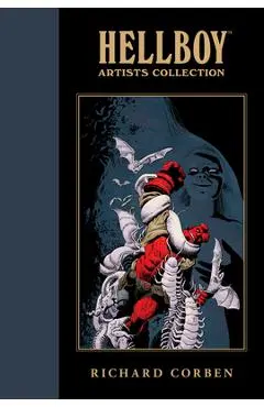 Hellboy Artists Collection: Richard Corben - Mike Mignola