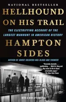 Hellhound on His Trail: The Electrifying Account of the Largest Manhunt in American History, Paperback/Hampton Sides