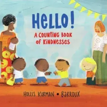 Hello!. A Counting Book of Kindnesses, Paperback/***