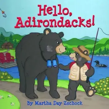 Hello, Adirondacks!, Hardcover/Martha Zschock
