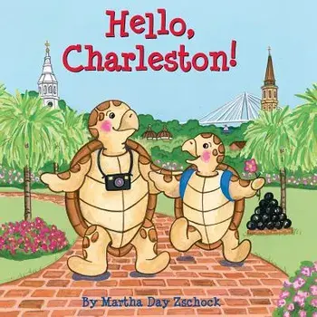 Hello, Charleston!/Martha Zschock