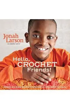 Hello, Crochet Friends! - Jonah Larson