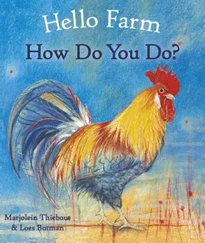 Hello Farm, How Do You Do?/Marjolein Thiebout