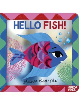 Hello Fish!. An underwater search-and-find mirror book, Board book/Sharon King-Chai