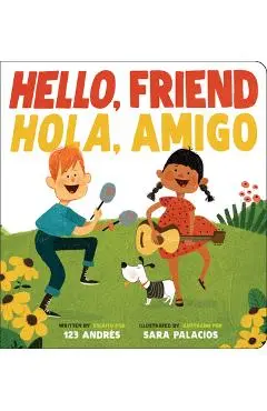Hello, Friend / Hola, Amigo - Andr�s Salguero