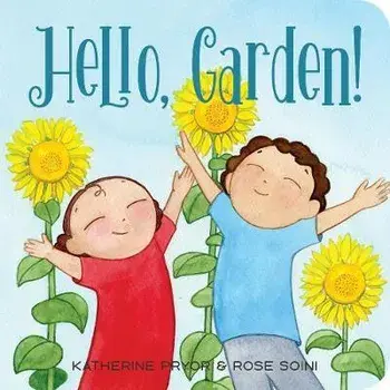 Hello, Garden!, Board book/Katherine Pryor