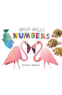 Hello Hello Numbers - Brendan Wenzel