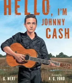 Hello, I'm Johnny Cash, Hardcover/Greg Neri