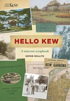 Hello Kew. A souvenir scrapbook, Hardback/***