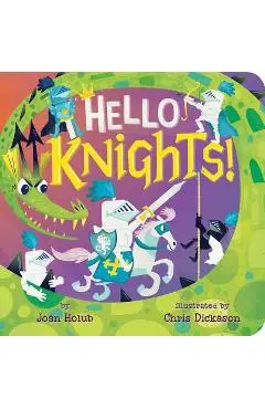 Hello Knights! - Joan Holub