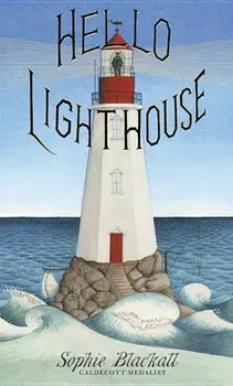 Hello Lighthouse, Hardcover/Sophie Blackall