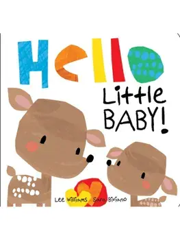 Hello Little Baby!, Board book/Lee Williams