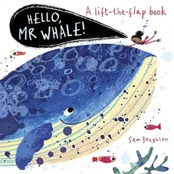 Hello, Mr Whale!, Board book/Sam Boughton