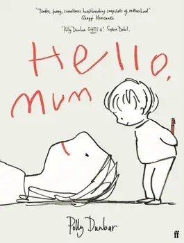 Hello, Mum, Hardback/Polly Dunbar