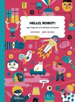 Hello, Robot!. Day-To-Day Life with Artificial Intelligence, Hardback/Cosicosa