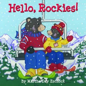 Hello, Rockies!/Martha Zschock