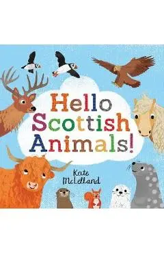 Hello Scottish Animals - Kate McLelland