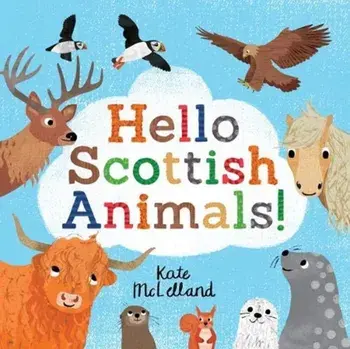 Hello Scottish Animals, Paperback/Kate McLelland