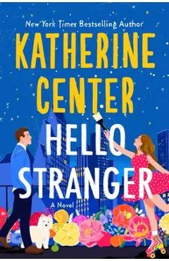 Hello Stranger - Katherine Center